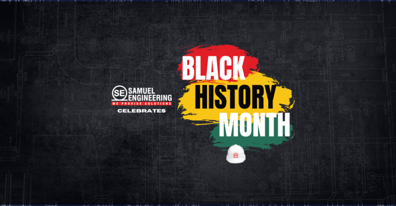 Samuel Engineering Celebrates Black History Month